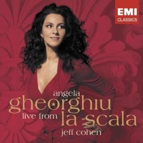 Gheorghiu, Angela / Cohen, Jeff: Live from la Scala