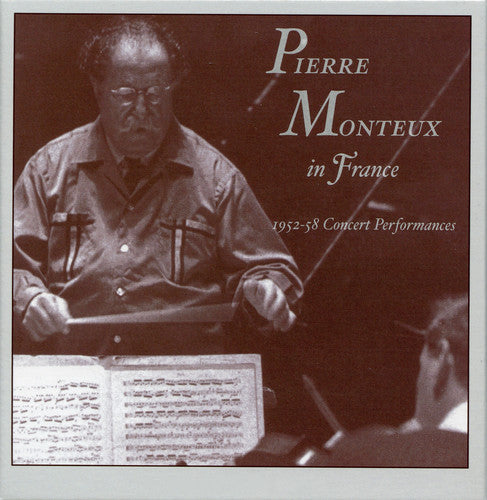 Monteux, Pierre: In France 1952-1958 Concerts