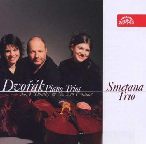 Dvorak / Smetana Trio: Piano Trio Nos 3 & 4