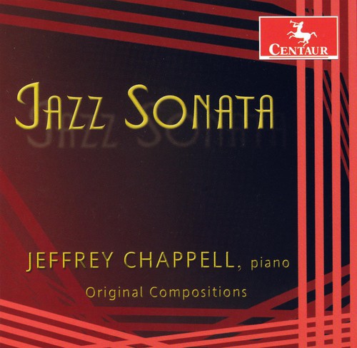 Chappell, Jeffrey: Jazz Sonata: Original Compositions