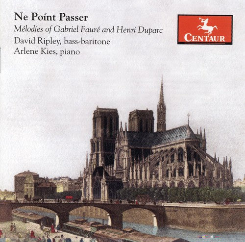 Faure / Duparc / Ripley / Kies: Ne Point Passer: Melodies