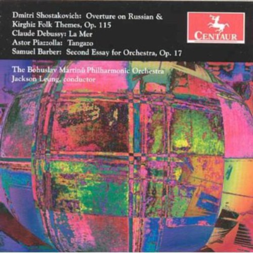 Shostakovich / Debussy / Piazzolla / Barber: Overture on Russian & Kirghiz Folk Themes