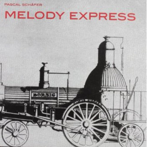 Schafer, Pascal: Melody Express