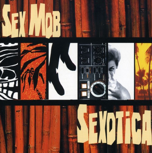 Sex Mob: Sexotica