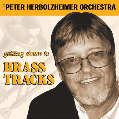 Herbolzheimer, Peter: Getting Down to Brass Tracks