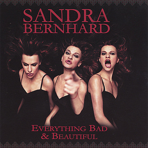 Bernhard, Sandra: Everything Bad and Beautiful