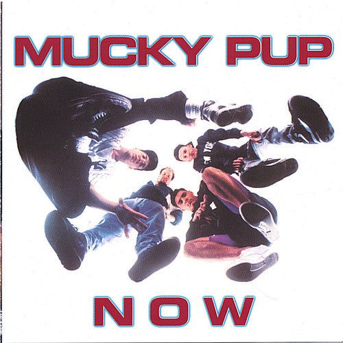 Mucky Pup: Now