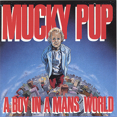 Mucky Pup: A Boy In A Man's World