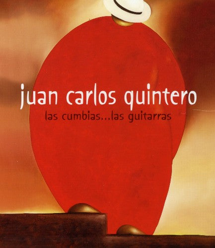 Quintero, Juan Carlos: Las Cumbias...Las Guitarras