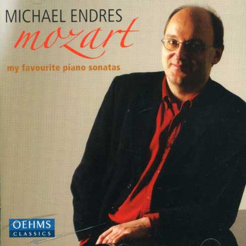 Mozart / Endres: My Favorite Piano Sonatas