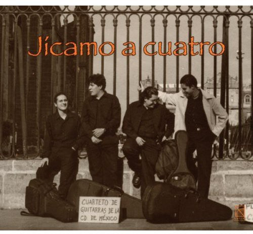 Mexico City Guitar Quartet: Jicamo a Cuatro