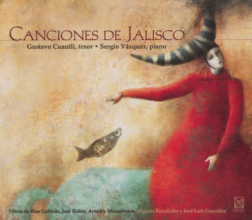 Cuautli, Gustavo / Vazquez, Sergio: Songs of Jalisco