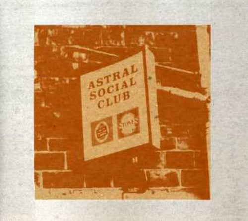 Astral Social Club: Astral Social Club