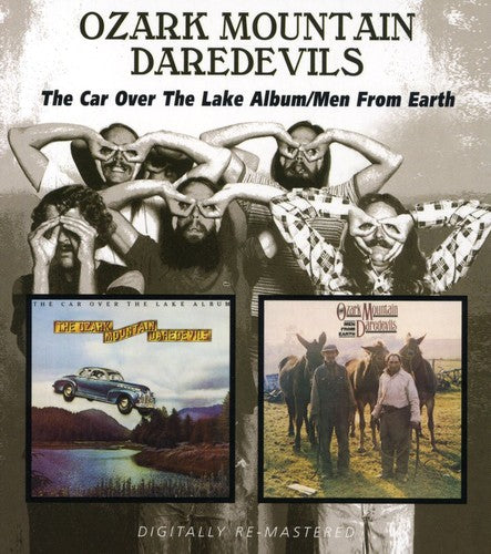 Ozark Mountain Daredevils: The Car Over The Lake Album/Men From Earth