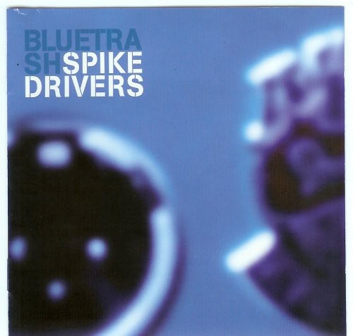 Spikedrivers: Blue Trash