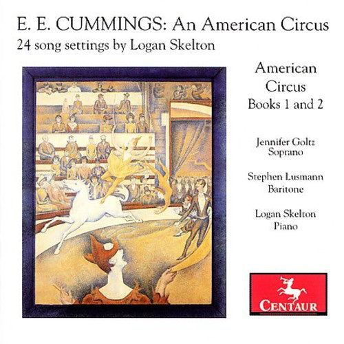 Skelton / Goltz / Lusmann: E.E. Cummings: An American Circus - 24 Song