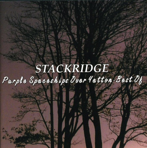 Stackridge: Purple Spaceships Over Yatton: Best of