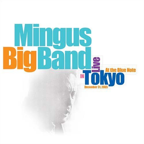 Mingus Big Band: Live in Tokyo at the Blue Note