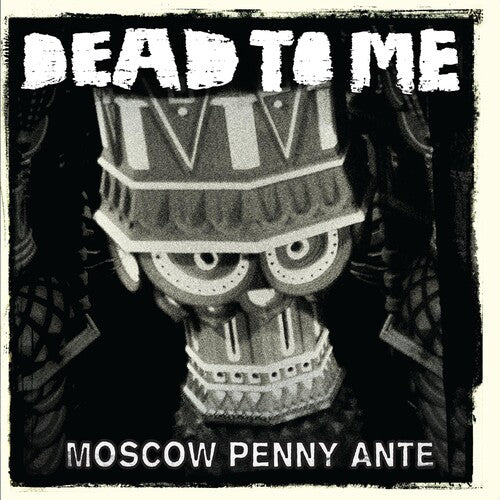 Dead to Me: Moscow Penny Ante - VINYL LP