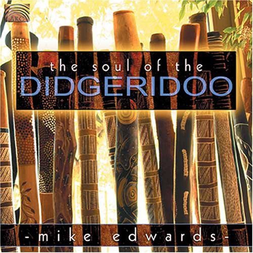 Edwards, Mike: Soul of the Didgeridoo