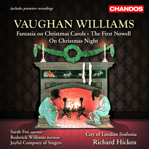 Vaughan Williams / City of London Sin / Hickox: Fantasia on Christmas Carols / First Nowell on