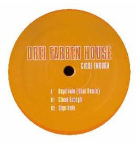 Drei Farben House: Close Enough