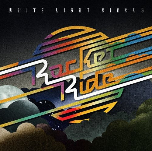 White Light Circus: Rocket Ride