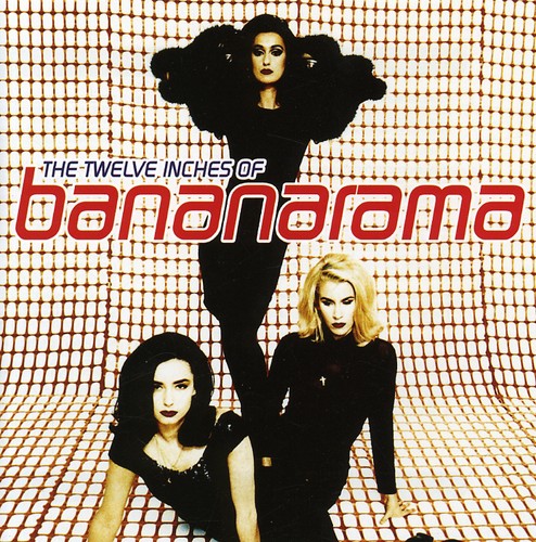 Bananarama: Twelve Inches of Bananarama