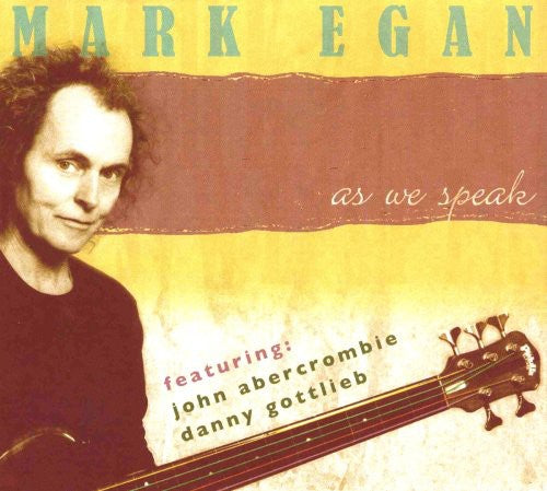 Egan, Mark: As We Speak