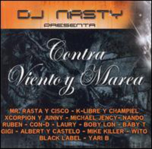 DJ Nasty Presenta Contra Viento Y Marea / Various: Dj Nasty Presenta Contra Viento Y Marea