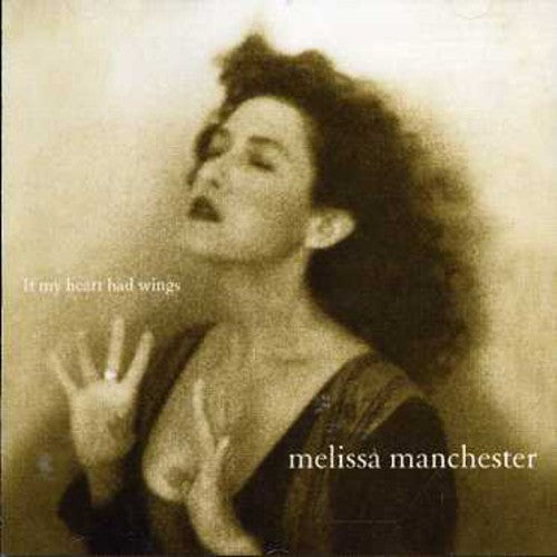 Manchester, Melissa: If My Heart Had Wings