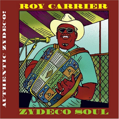 Carrier, Roy: Zydeco Soul