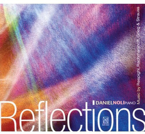 Respighi / Rachmaninoff / Grieg / Strauss / Noli: Reflections