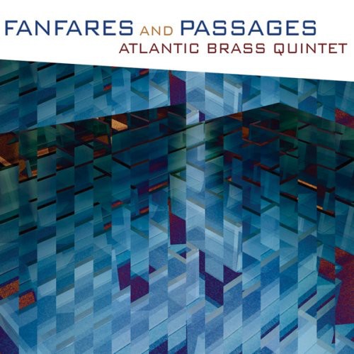 Praetorius / Byrd / Bach / Atlantic Brass Quintet: Fanfares & Passages