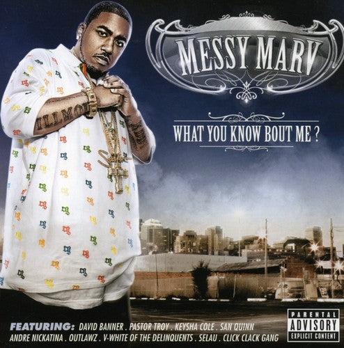 Messy Marv: What You Know About Me