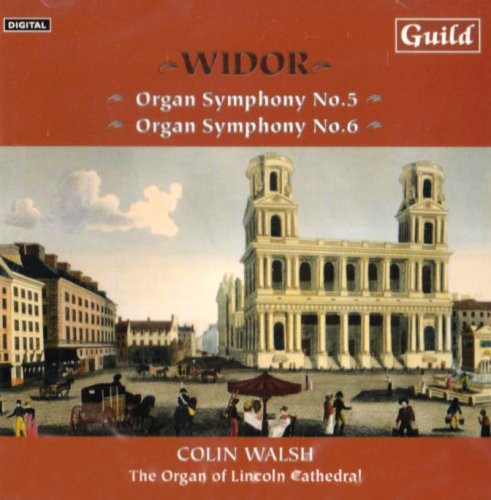 Widor / Walsh: Organ Symphonies 5 & 6