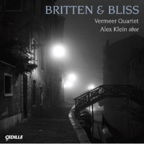 Britten / Bliss / Klein / Vermeer Quartet: Quartet for Strings / Phantasy for Oboe & String