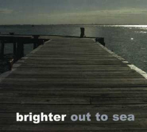 Brighter: Out to Sea