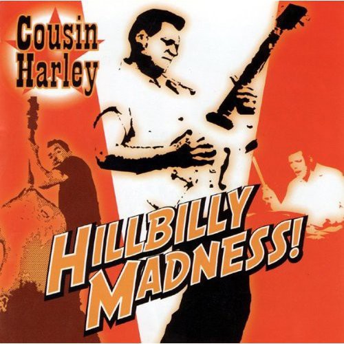 Cousin Harley: Hillbilly Madness!