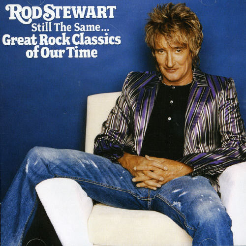 Stewart, Rod: Still the Same: Great Rock Classics