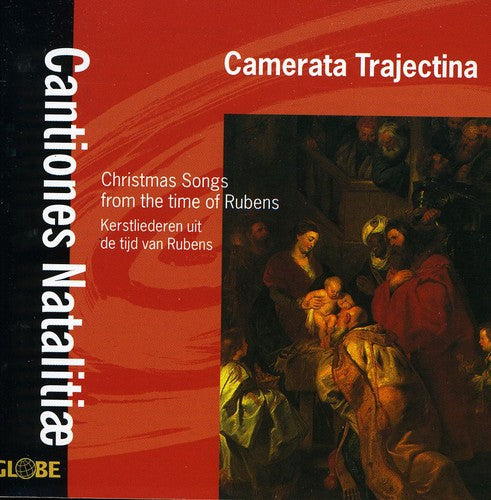 Camerata Trajectina: Cantiones Natalitiae: Christmas Songs from Time of Rubens