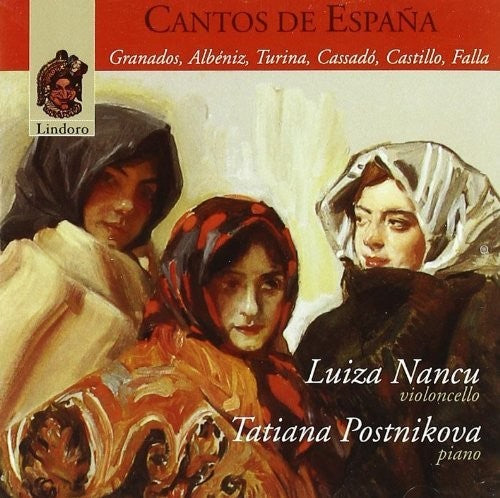 Nancu, Luiza / Postnikova, Tatiana: Spanish Songs By Granados Albeniz Turina Cassado C