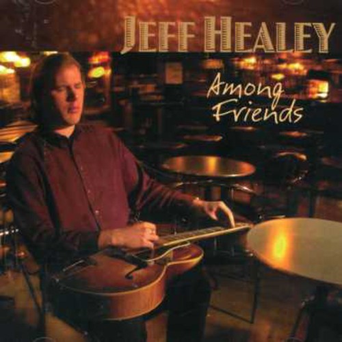 Healey, Jeff: Among Friends