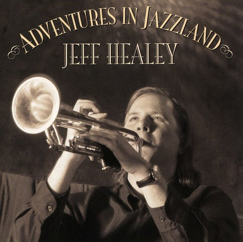 Healey, Jeff: Adventures in Jazzland
