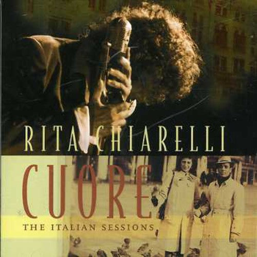 Chiarelli, Rita: Cuore - The Italian Sessions