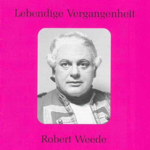 Weede, Robert: Legendary Voices of the Past