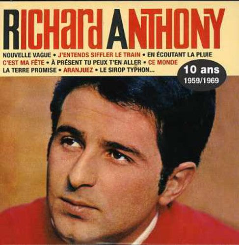 Anthony, Richard: 10 Ans: 1959 & 1969
