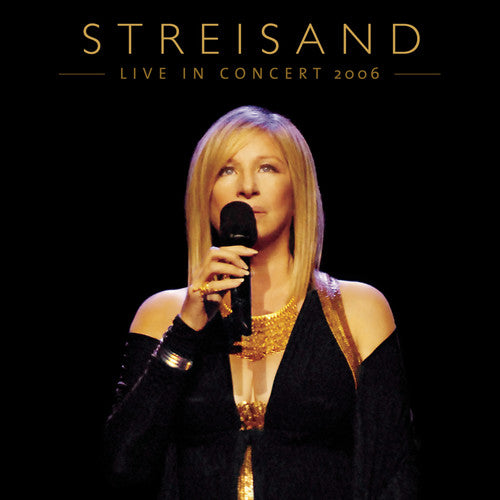 Streisand, Barbra: Live in Concert 2006