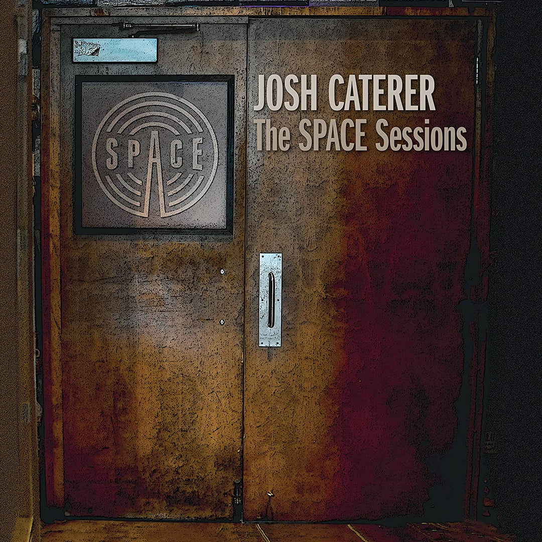 Caterer, Josh: The Space Sessions